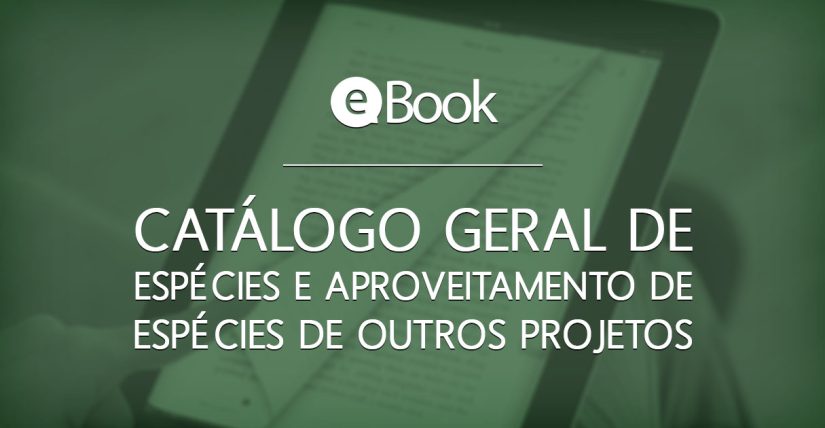 E-book - Catálogo geral de espécies e aproveitamento de espécies de outros projetos