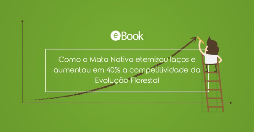 Caso de Sucesso - Evolução Florestal