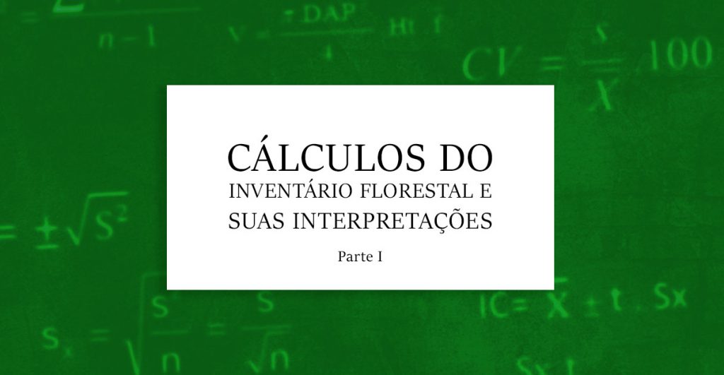 Cálculos do Inventário Florestal e suas Interpretações