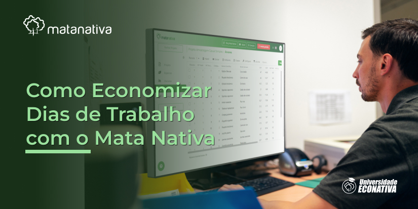 Como Economizar Dias de Trabalho com o Mata Nativa