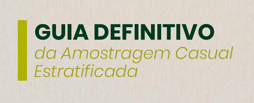 E-book Guia definitivo da amostragem casual estratificada