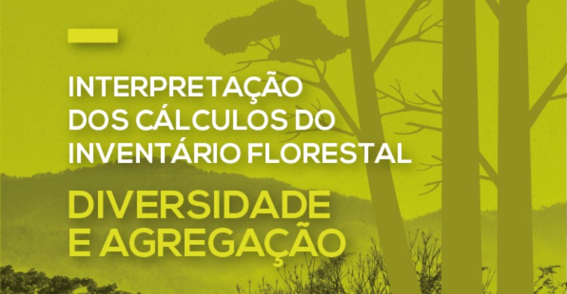 e-book: Interpretação dos Cálculos do Inventário Florestal - Diversidade e Agregação