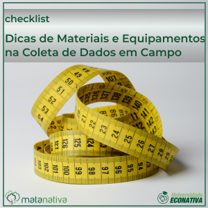 Dicas de Materiais e Equipamentos na Coleta de Dados em Campo