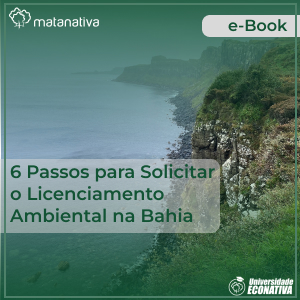 6 passos para solicitar licenciamento ambiental na bahia