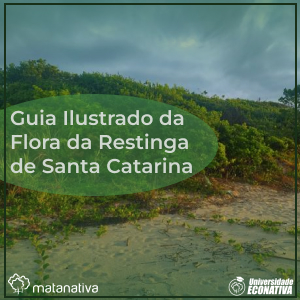 Guia Ilustrado para Flora da Restinga de Santa Catarina