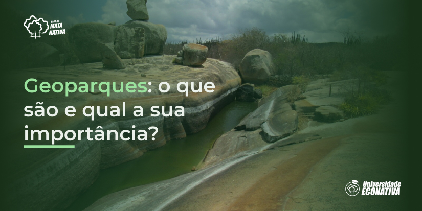 Geoparques o que são e qual a sua importância