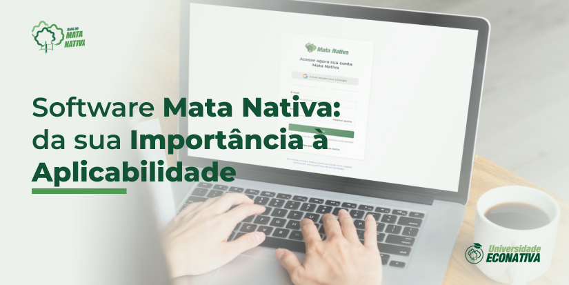 Software Mata Nativa: Da sua Importância à Aplicabilidade