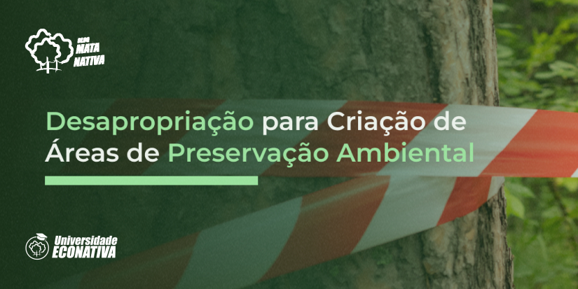 Desapropriação Para Criação De Áreas De Preservação Ambiental